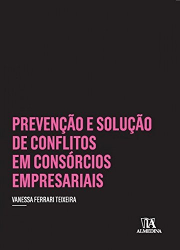 Libro Prevenço E Soluço De Conflitos Em Consórcios Empresa