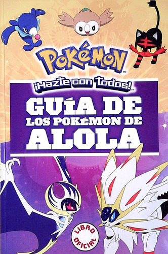 Libro: Guia De Los Pokemon De Alola 