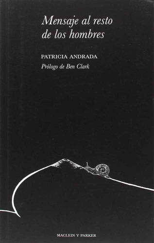 Mensaje Al Resto De Los Hombres, De Andrada Arias, Patricia. Editorial Maclein Y Parker, Tapa Blanda En Español