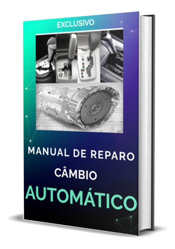 Manual De Reparo Câmbio Automático 01m