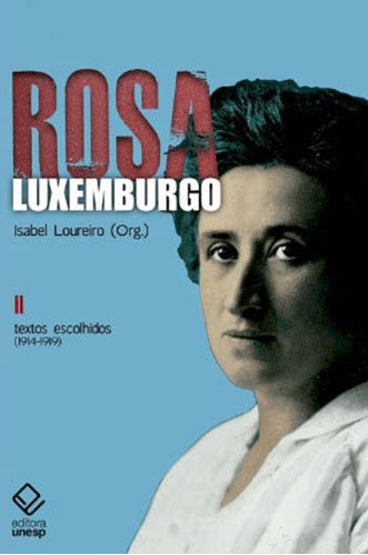 Rosa Luxemburgo - Vol. 2 - 3ª Edição, De Luxemburgo, Rosa. Editora Unesp, Capa Mole Em Português