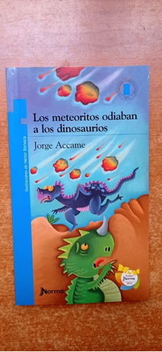 Los Meteoritos Odiaban A Los Dinosaurios J. Accame Norma