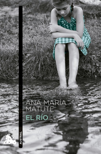 El Río, De Ana María Matute. Editorial Austral, Tapa Blanda En Español, 2024
