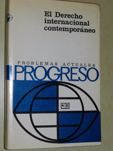 * El Derecho Internacional Contemporaneo - Ed.progreso