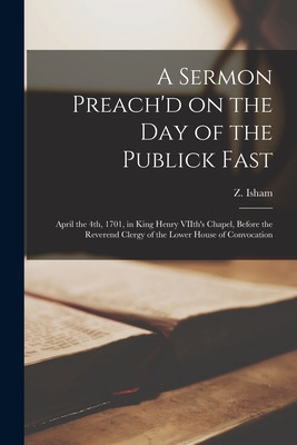 Libro A Sermon Preach'd On The Day Of The Publick Fast: A...