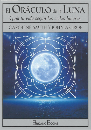 El Oráculo De La Luna - Caroline Smith John Astrop