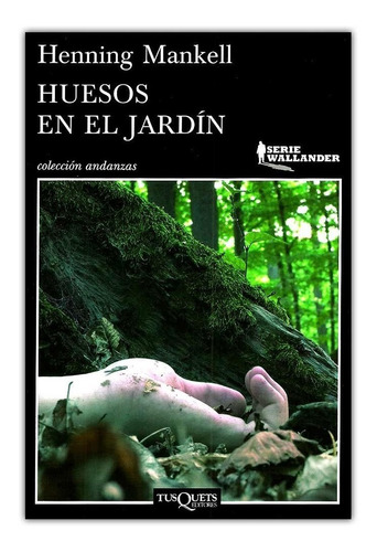 Libro Huesos En El Jardín - Henning Mankell