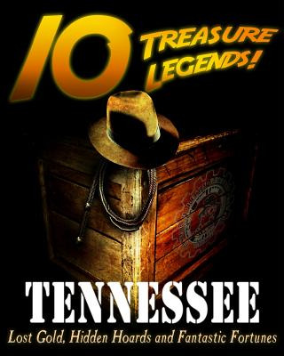 Libro 10 Treasure Legends! Tennessee: Lost Gold, Hidden H...