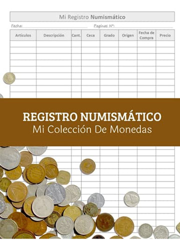 Registro Numismatico: Mi Coleccion De Monedas - Cuaderno Par