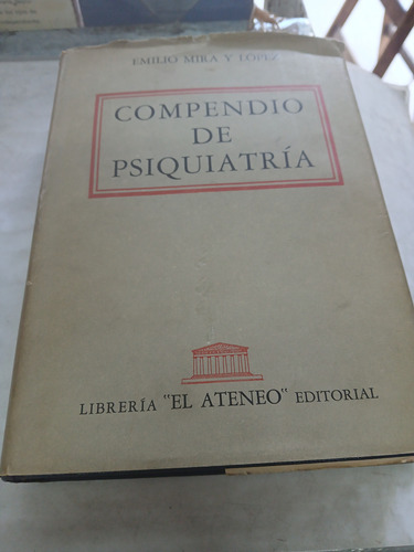 Compendio De Psiquiatría Emilio Mira Y Lopez G02 (Usado)
