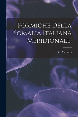 Libro Formiche Della Somalia Italiana Meridionale. - Meno...