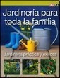 Jardineria Para Toda La Familia Jardineria Practica Y Exito