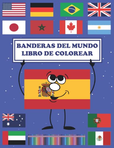 Banderas Del Mundo Libro Para Colorear: Libro De Actividades