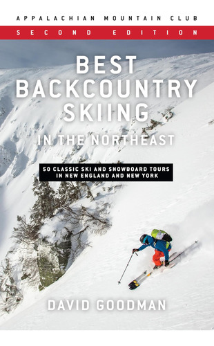 Libro: Best Backcountry Skiing In The Northeast: 50 Classic