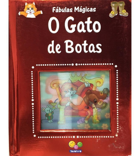 O Gato De Botas + Cachinhos Dourados + O Patinho Feio