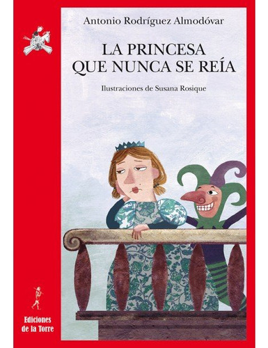 Libro La Princesa Que Nunca Se Reã­a - Rodrã­guez Almodã³...