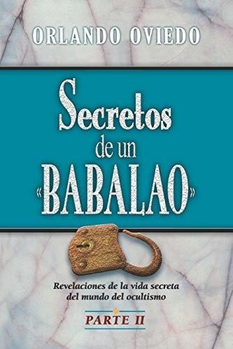 Secretos De Un Babalao Ii - Oviedo, Clemente