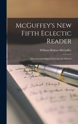 Libro Mcguffey's New Fifth Eclectic Reader: Selected And ...