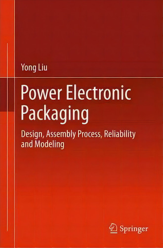 Power Electronic Packaging, De Yong Liu. Editorial Springer Verlag New York Inc, Tapa Dura En Inglés