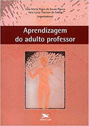Aprendizagem Do Adulto Professor, De Placco, Vera Maria Nigro De Souza. Editora Loyola, Capa Mole Em Português