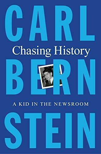 Book : Chasing History A Kid In The Newsroom - Bernstein, Df