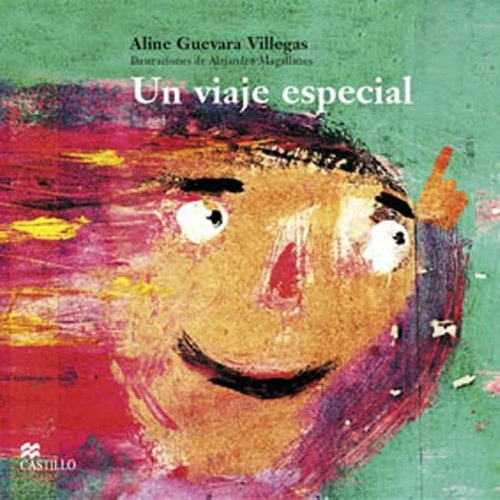 Un Viaje Especial, De Guevara Villegas, Aline. Editorial Castillo, Tapa Blanda En Español