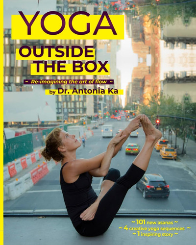 Libro: Yoga Outside The Box: Re-imaging The Art Of Flow
