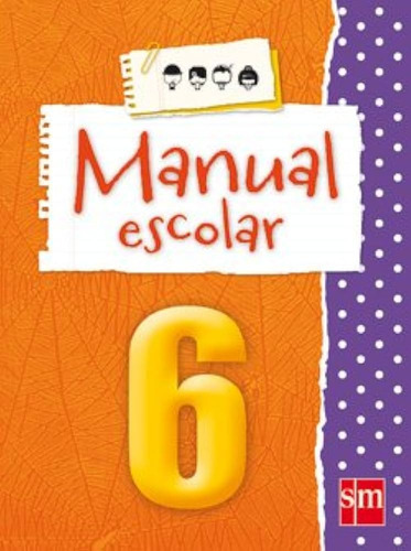 Manual Escolar 6 - Sm