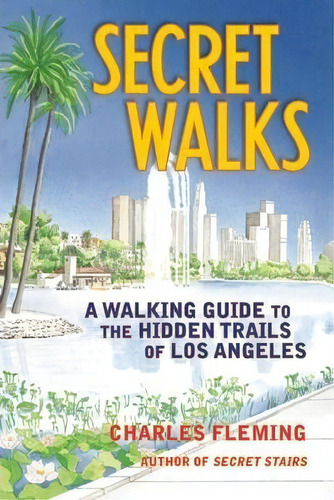 Secret Walks, De Charles Fleming. Editorial Santa Monica Press, Tapa Blanda En Inglés