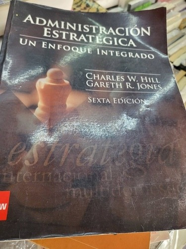 Administracion Estrategica Un Enfonque Integrado 6 Ed Hill