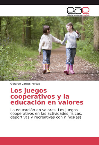 Libro: Los Juegos Cooperativos Y La Educación En Valores: La