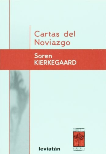 Cartas Del Noviazgo, De Soren Kierkegaard. Editorial Leviatán, Tapa Blanda, Edición 1 En Español