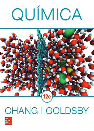 Química Duodécima Edición Raymond Chang / Kenneth A. Goldsby