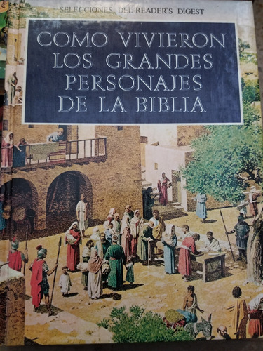 A4 Como Vivieron Los Grandes Personajes De La Biblia, Selecc (Usado)