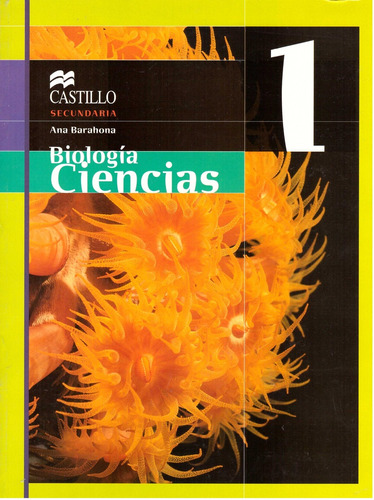 Ciencias 1 Biologia. Secundaria - Barahona Echeverria, Ana