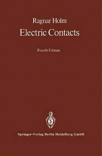 Electric Contacts, De Ragnar Holm. Editorial Springer Verlag Berlin Heidelberg Gmbh Co Kg, Tapa Blanda En Inglés