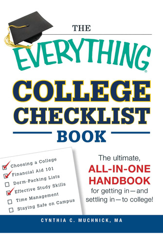 The Everything College Checklist Book: The Ultimate, All-in-