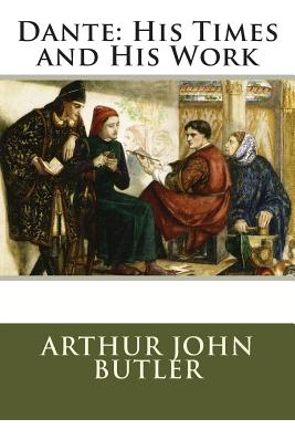 Libro Dante: His Times And His Work - Butler, Arthur John