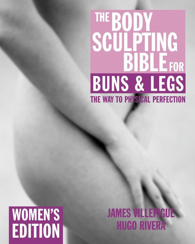 Libro The Body Sculpting Bible For Buns And Legs: