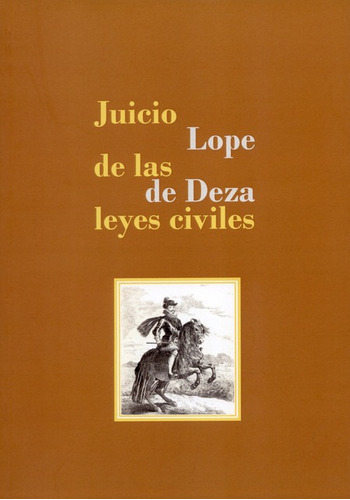 Juicio De Las Leyes Civiles, De De Deza, Lope. Editorial Dykinson, Tapa Blanda, Edición 1 En Español, 2016