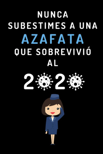 Libro: Nunca Subestimes A Una Azafata Que Sobrevivió Al 2020