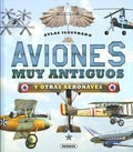 Aviones Muy Antiguos Y Otras Aeronaves - Oriol, Cecilio