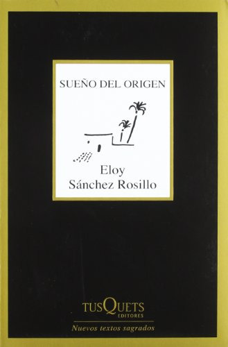 Libro Sueño Del Origen (serie Nuevos Textos Sagrados) (colec