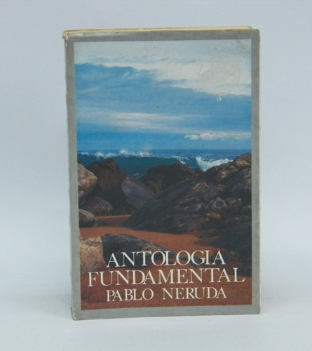 Antología Fundamental / Pablo Neruda / Prólogo Jaime Quezada