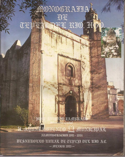 Monografía De Tepejí Del Río. Compilador José A. Zambran