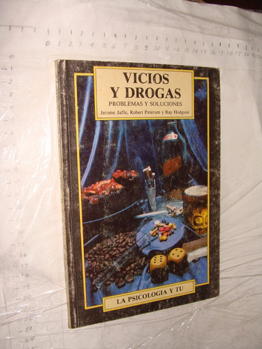 Vicios Y Drogas , Jerome Jaffe , La Psicologia Y Tu , 128 Pa