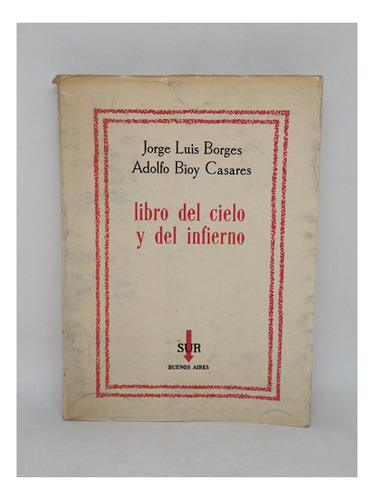 Libro Del Cielo Y Del Infierno Borges Y Bioy Casares 1ra Ed