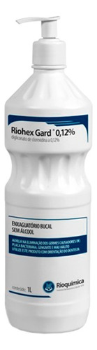 Enxaguante Bucal 1 Litro Riohex Gard 0,12% C/ Válvula Pump