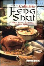 Livro O Livro Da Culinária Feng Shui - Elizabeth Miles [1999]