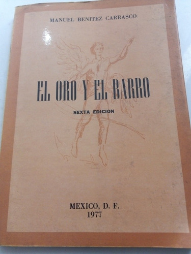 Poesía El Oro Y El Barro Manuel Benítez Carrasco